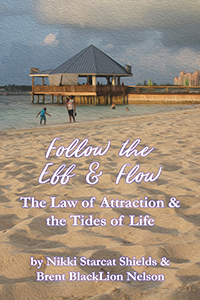 Follow the Ebb & Flow: The Law of Attraction and the Tides of Life